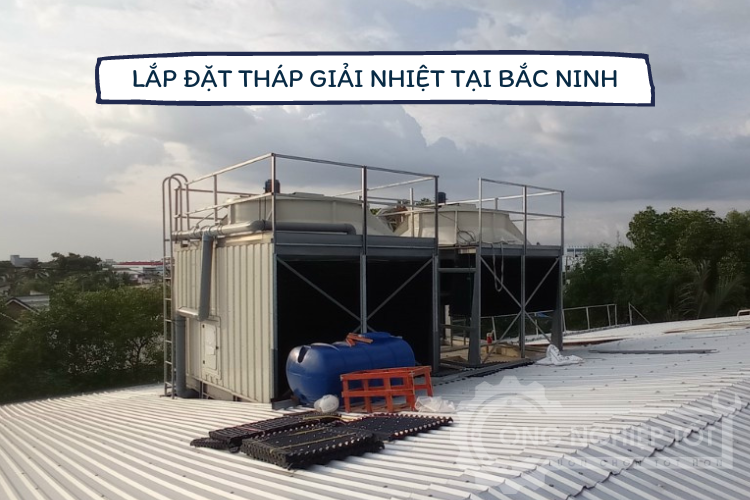 2 tháp giải nhiệt vuông được lắp đặt tại Bắc Ninh
